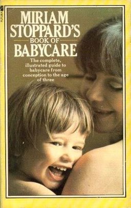 Miriam Stoppard's Book of Babycare