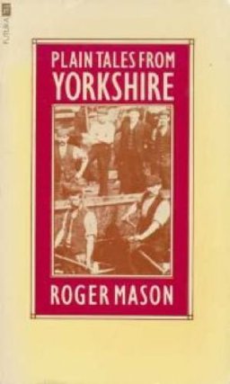 Plain Tales from Yorkshire