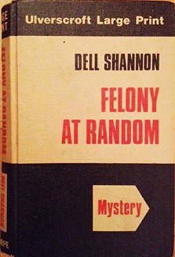 Felony at Random