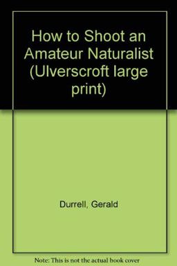 How to Shoot an Amateur Naturalist