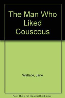 The Man Who Liked Couscous