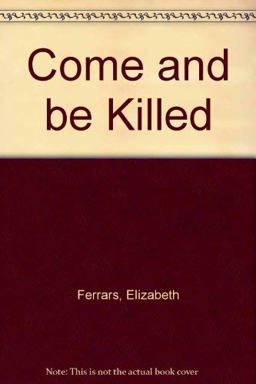 Come and Be Killed