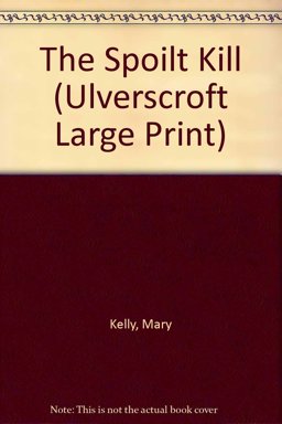 The Spoilt Kill