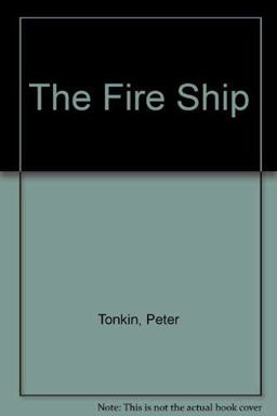 The Fire Ship The Fire Ship