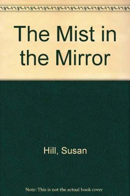 The Mist in the Mirror
