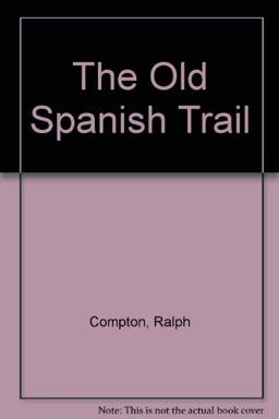 The Old Spanish Trail