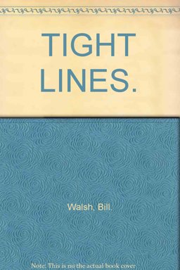 Tight Lines Tight Lines