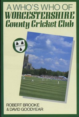 A Who's Who of Worcestershire County Cricket Club