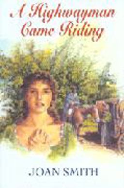 A Highwayman Came Riding