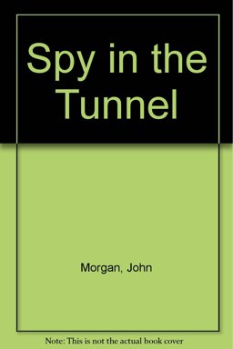 Spy in the Tunnel