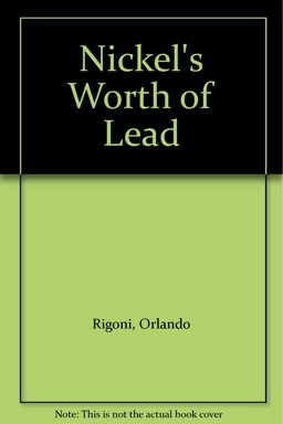 A Nickel's Worth of Lead