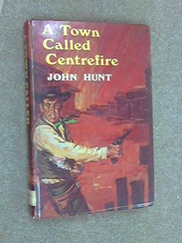 A Town Called Centrefire