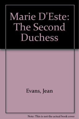 Maria D'Este, the Second Duchess