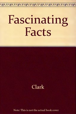 Fascinating Facts Fascinating Facts