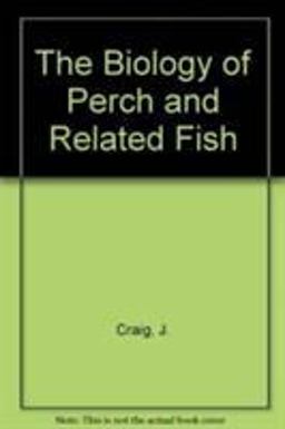 The Biology of Perch and Related Fish