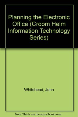 Planning the Electronic Office Planning the Electronic Office