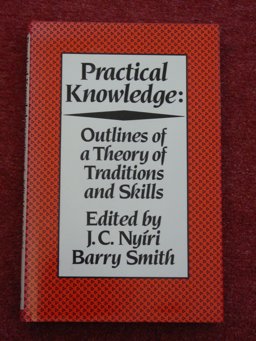 Practical Knowledge, Tradition and Technique