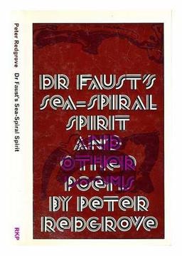Dr. Faust's Sea-Spiral Spirit, and Other Poems