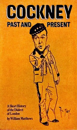 Cockney Past and Present Cockney Past and Present