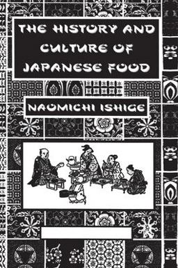 History and Culture of Japanese Food  9780710306579 Front Cover