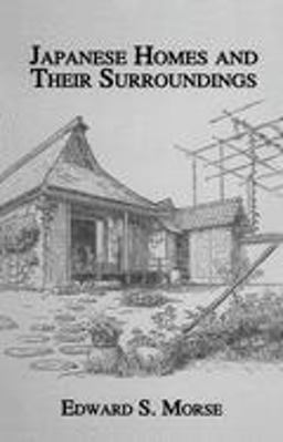 Japanese Homes and Their Surround