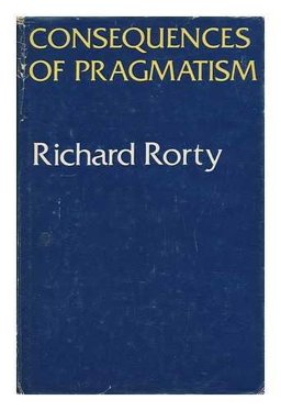 Consequences of Pragmatism Consequences of Pragmatism