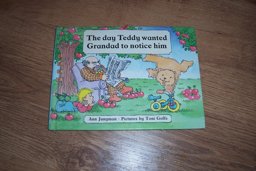 Frances Lincoln the Day Teddy Wanted Grandad to Notice Hi Fl