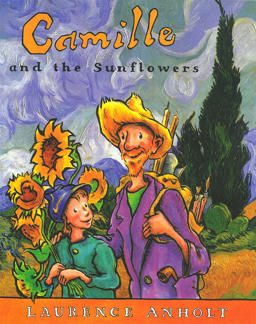 Camille and the Sunflowers (Anholts Artists)  9780711221567 Front Cover