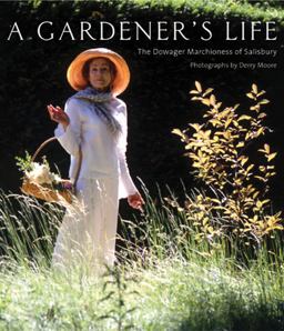 Gardener's Life The Dowager Marchioness of Salisbury  9780711226494 Front Cover