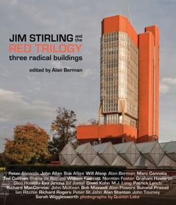 Jim Stirling and the Red Trilogy Three Radical Buildings  9780711231443 Front Cover