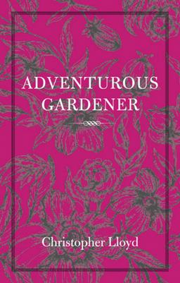the Adventurous Gardener  9780711232440 Front Cover