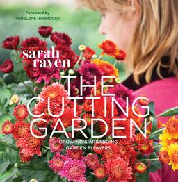 Cutting Garden Growing and Arranging Garden Flowers  9780711234659 Front Cover
