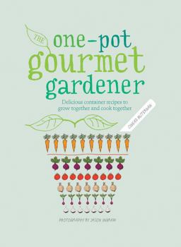 One-Pot Gourmet Gardener