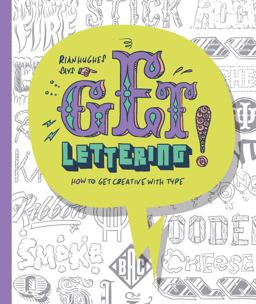 Get Lettering How to Get Creative with Type  9780711237612 Front Cover
