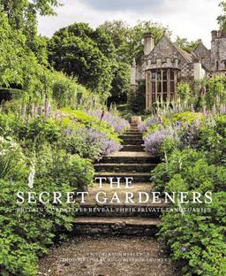 Secret Gardeners Britain's Creatives Reveal Their Private Sanctuaries  9780711237636 Front Cover