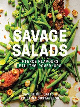 Savage Salads Fierce Flavours, Filling Power-Ups  9780711237650 Front Cover