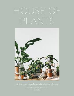 House of Plants Living with Succulents, Air Plants and Cacti  9780711238374 Front Cover