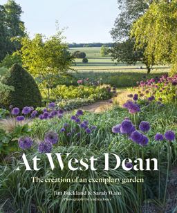 At West Dean The Creation of an Exemplary Garden  9780711238923 Front Cover