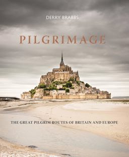 Pilgrimage The Great Pilgrim Routes of Britain and Europe  9780711239005 Front Cover