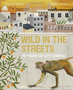 Wild in the Streets 20 Poems of City Animals  9780711241701 Front Cover