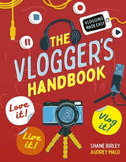 Vlogger's Handbook Love It! Live It! Vlog It!  9780711242869 Front Cover