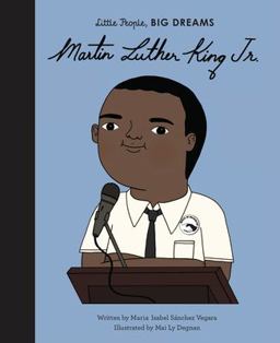 Martin Luther King, Jr. (Little People, Big Dreams)