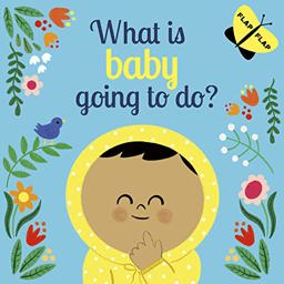 What Is Baby Going to Do?  9780711250598 Front Cover