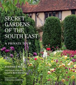 Secret Gardens of the South East A Private Tour  9780711252608 Front Cover