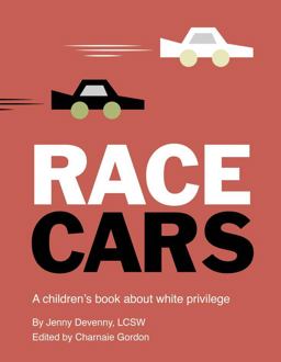 Race Cars A Children's Book about White Privilege  9780711262904 Front Cover