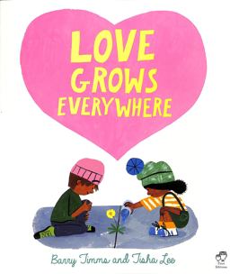 Love Grows Everywhere  9780711264205 Front Cover