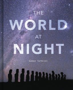 World at Night Spectacular Photographs of the Night Sky  9780711278493 Front Cover