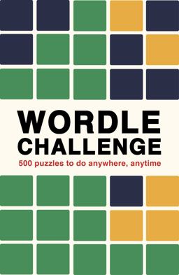 Wordle Challenge 500 Puzzles to Do Anywhere, Anytime  9780711280403 Front Cover