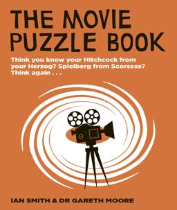 Movie Puzzle Book Think You Know Your Hitchcock from Your Herzog? Spielberg from Scorsese? Think Again... 2023 9780711286634 Front Cover