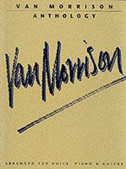 Van Morrison -- Anthology Piano/Vocal/Chords  9780711925922 Front Cover